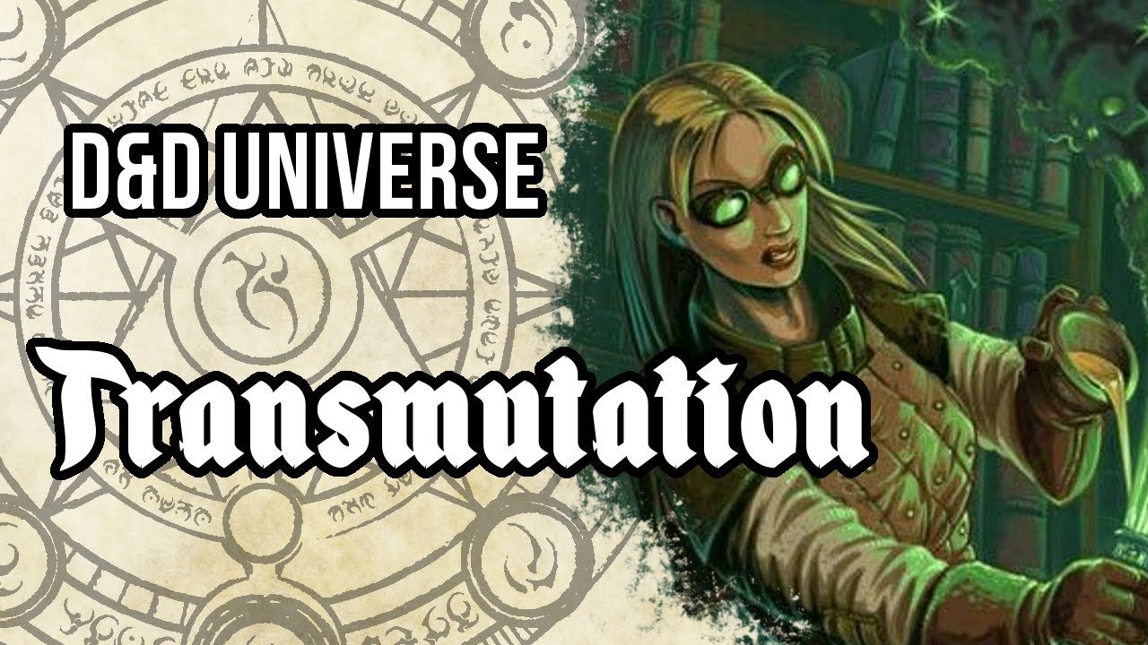 D&D Universe: Transmutation