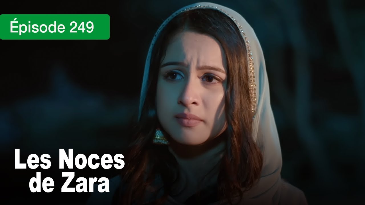 Les noces de Zara - Ep 249 - Un Mariage de larmes et de secrets - Série en français - HD