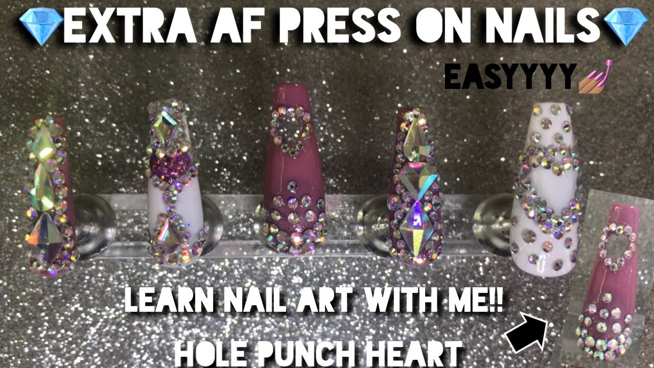 Diy / learn nail art with me: Hole punch heart | Extra AF press on nails | vanity Val