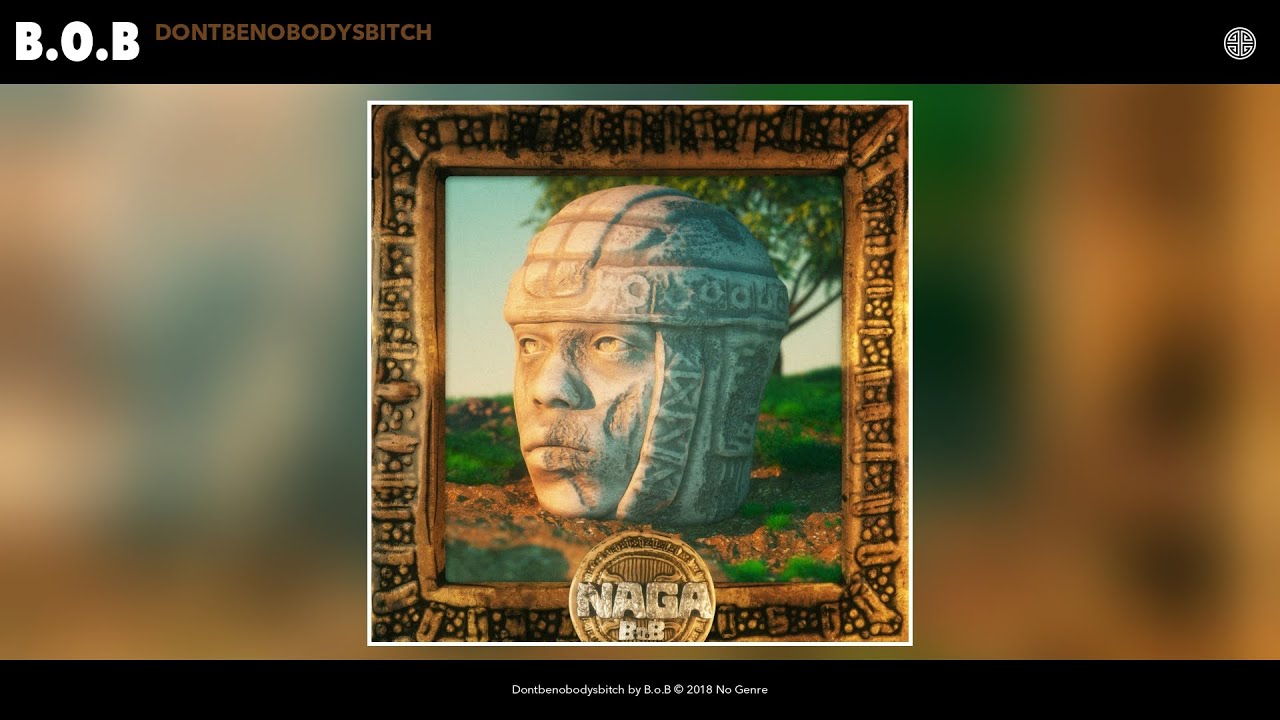 B.o.B - Dontbenobodysbitch (Audio)