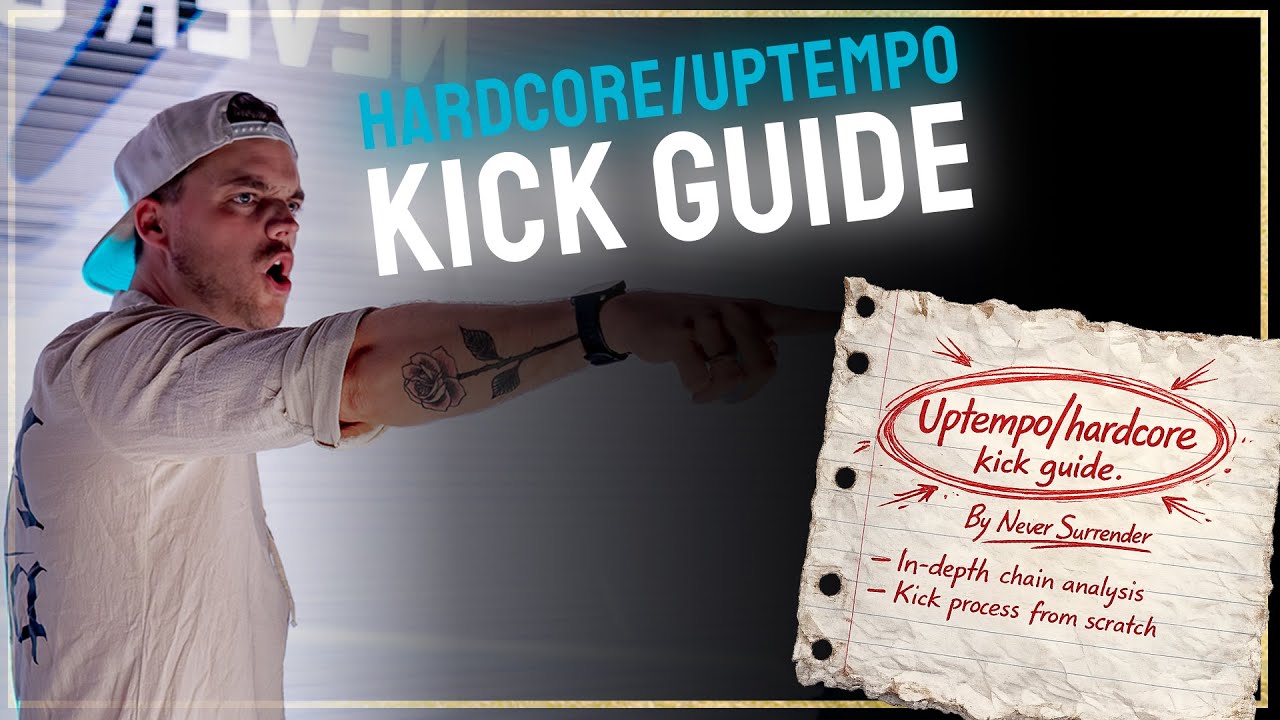 Uptempo/Hardcore Kick Guide [Chain explained + build from scratch]