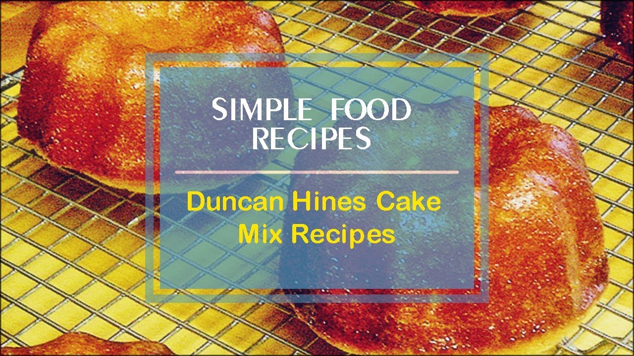 Duncan Hines Cake Mix Recipes