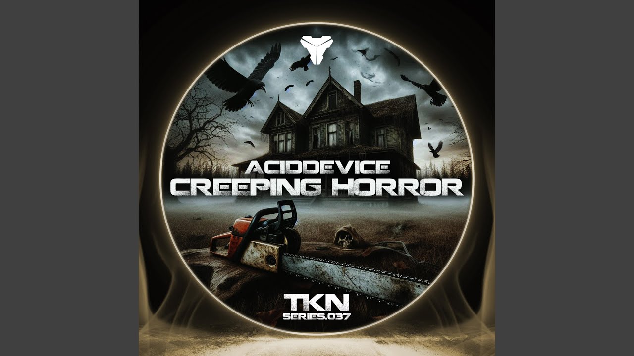 Creeping Horror (feat. Acidevice)