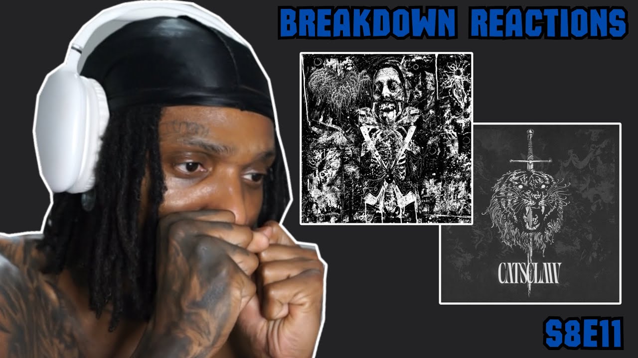 BREAKDOWN REACTIONS S8E11 (FEAT. CATSCLAW, SQUELCHING AND MORE)