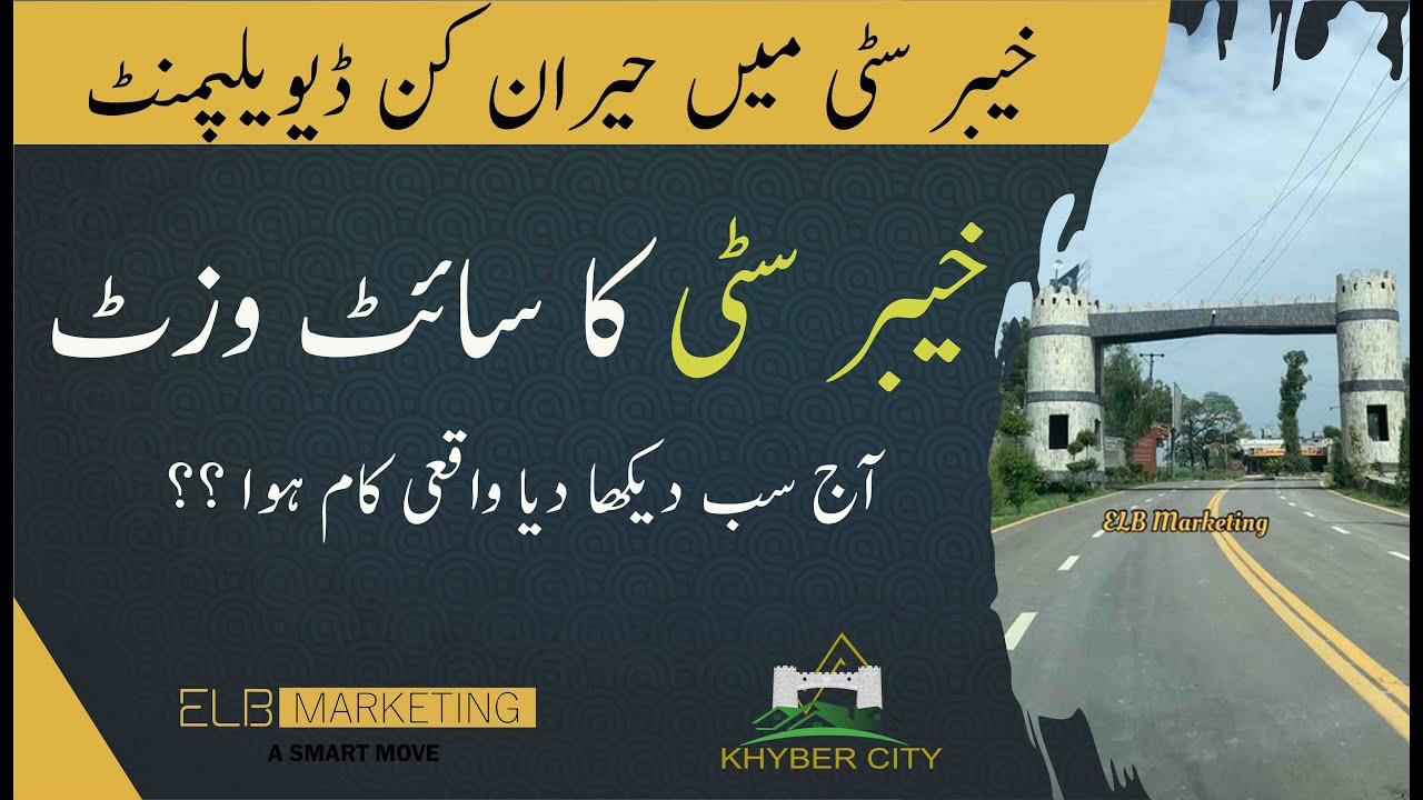 Khyber City Burhan 2023 | Latest SIte visit khyber city | Khyber City Burhan Development update