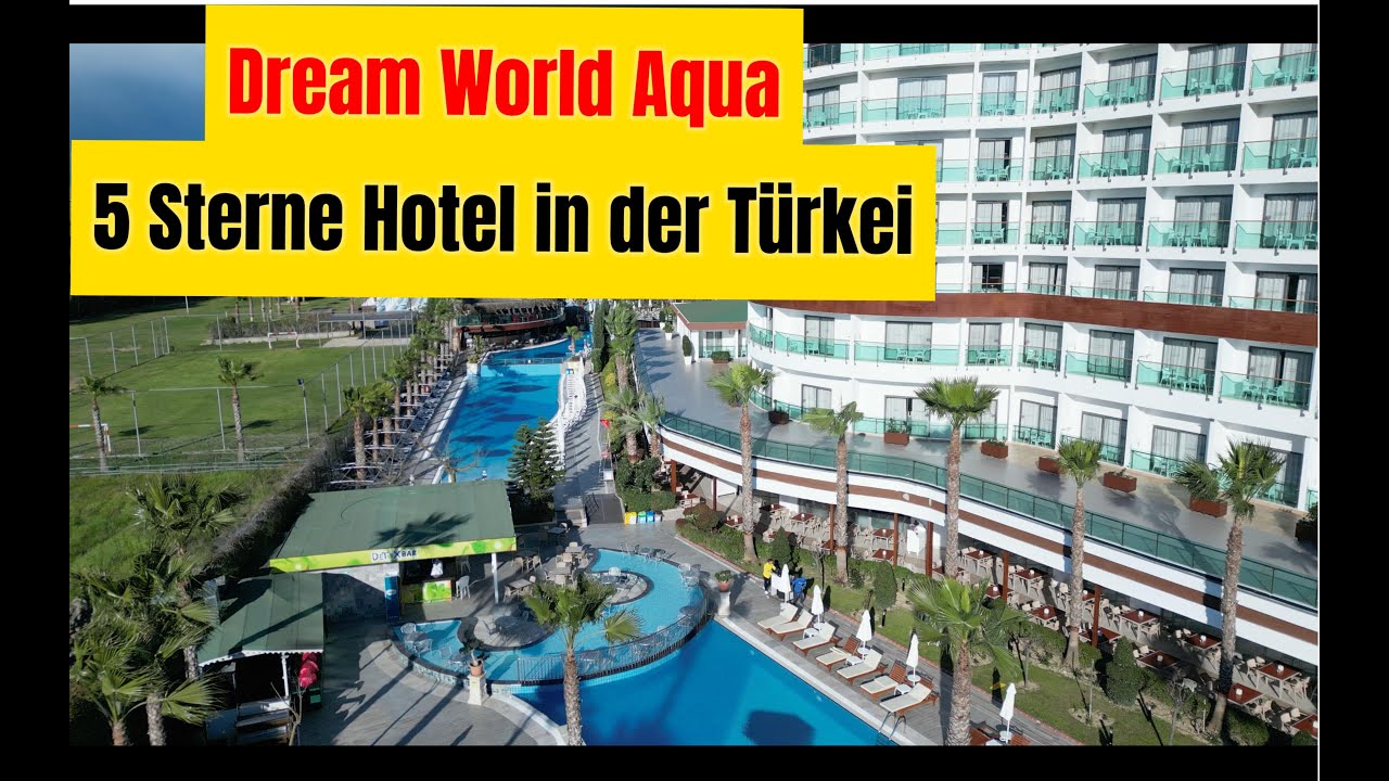 Dream World Aqua 5 Sterne Hotel in der Türkei