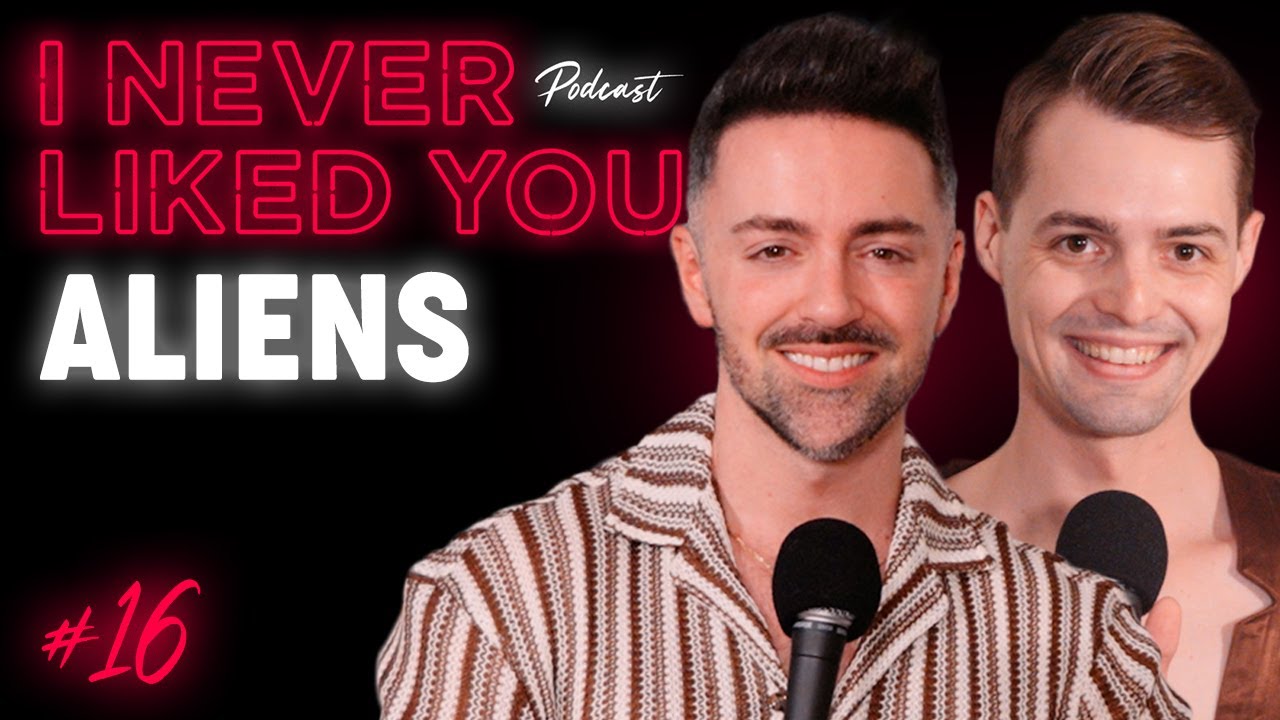 Aliens - Matteo Lane & Nick Smith / I Never Liked You Podcast Ep 16