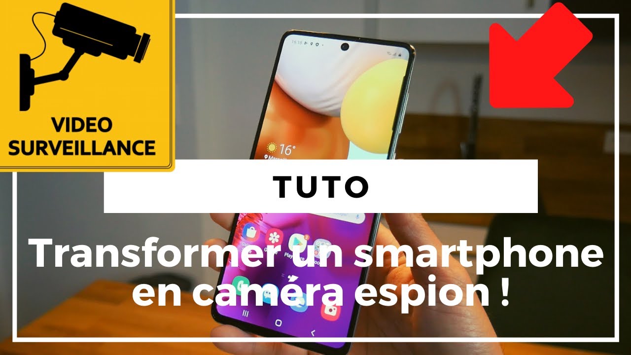TRANSFORMER VOTRE SMARTPHONE EN CAMÉRA DE SURVEILLANCE / ESPION (tuto smartphone at home video)