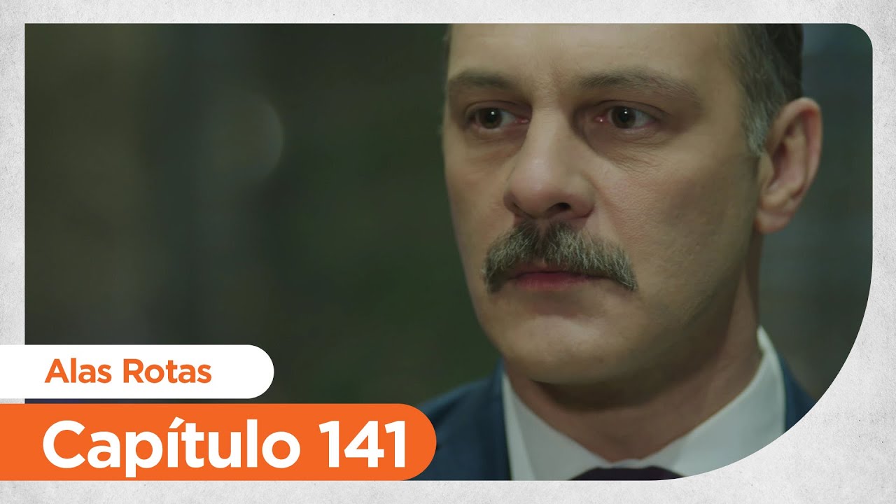 Alas Rotas | Kanatsiz Kuslar - Capítulo 141