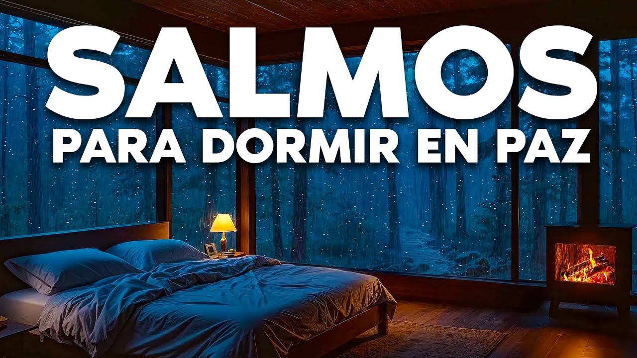 Salmos para descansar en paz | Duerme en la presencia de Dios