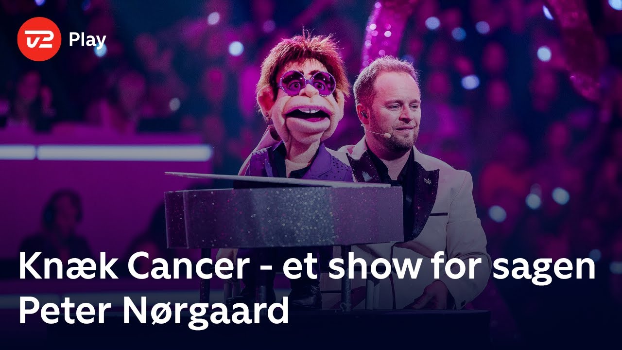 Knæk Cancer - et show for sagen | Peter Nørgaard | TV 2 Play
