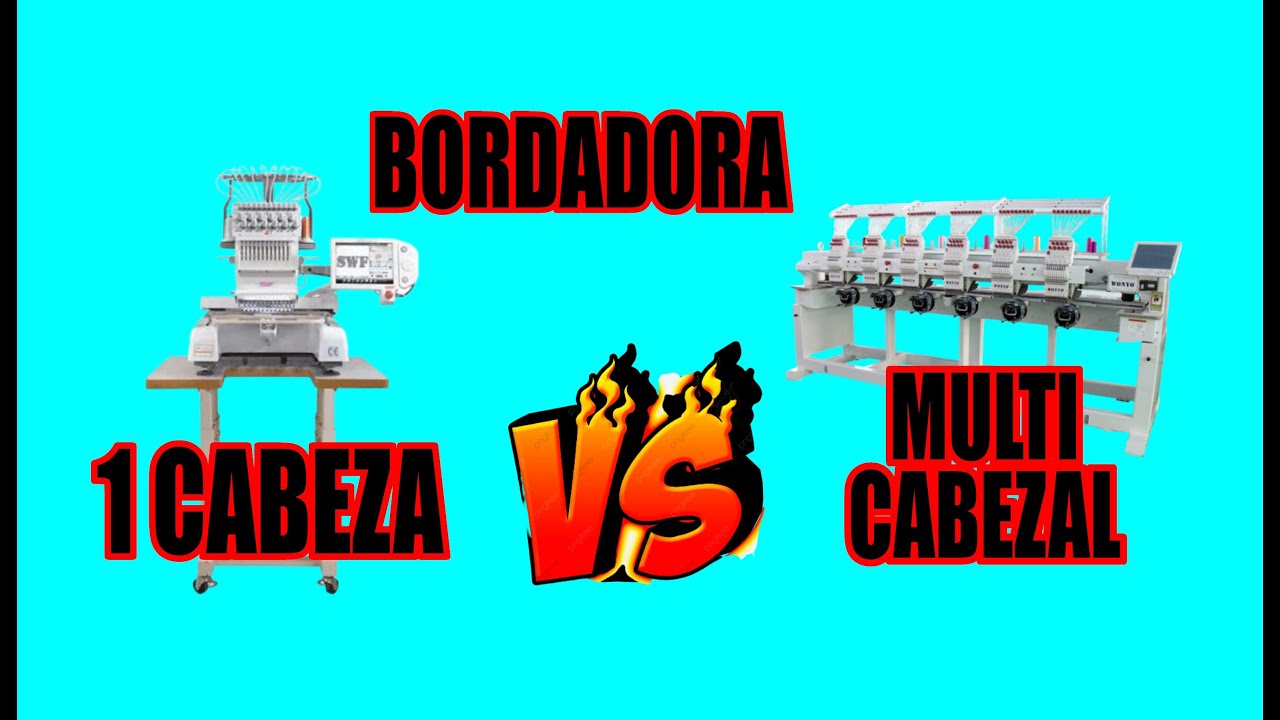 BORDADORA DE 1 CABEZAL VS MULTI CABEZAL