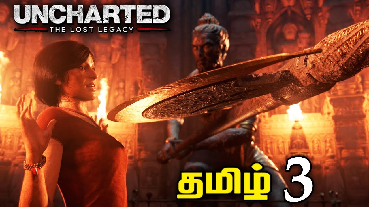 Uncharted Lost Legacy Tamil / Uncharted Lost Legacy Tamil Gameplay Commentary Part 3 Prabhu Gaming