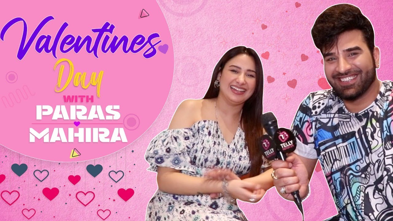 Valentine's Day 2022: Paras Chhabra & Mahira Sharma Cute Nok-Jhok This Valentine's Day | Pahira