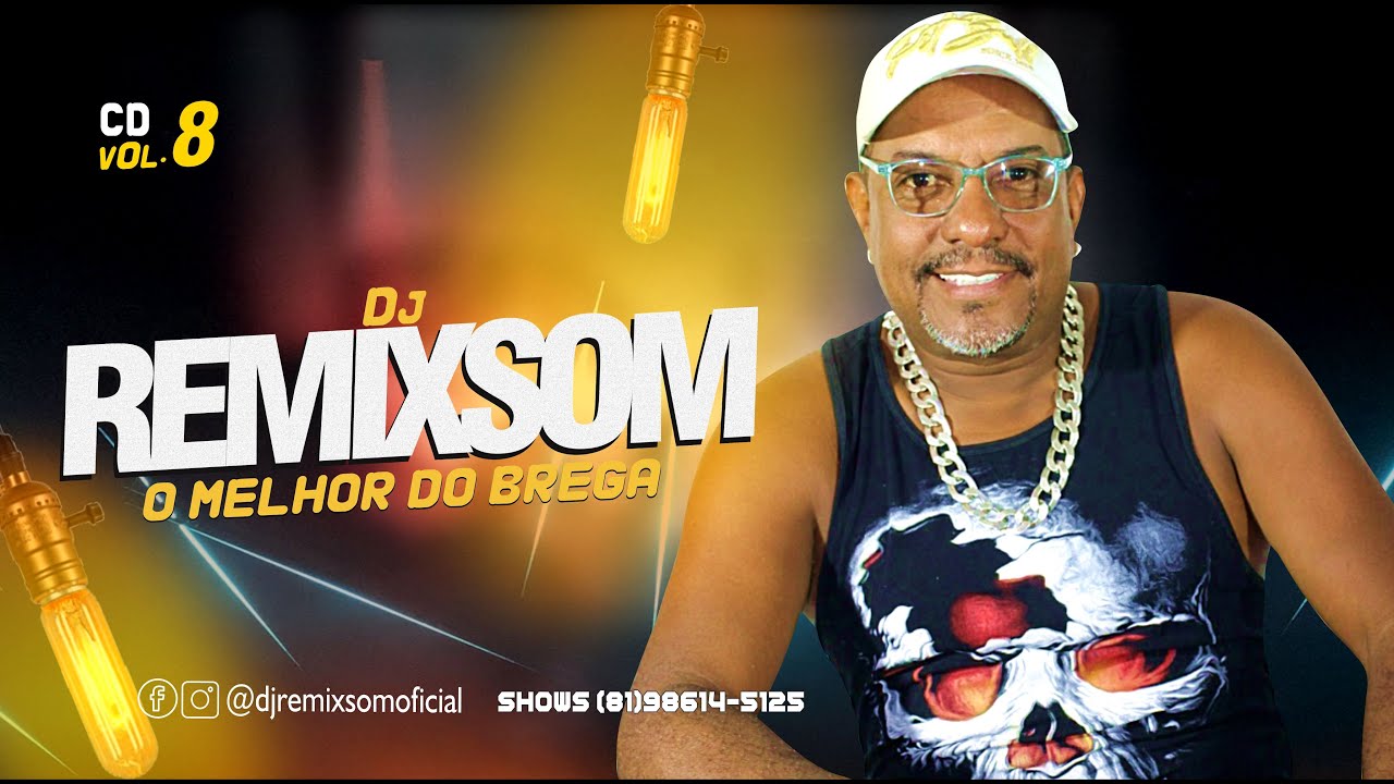 DJ REMIXSOM CD VOL 8 O MELHOR DO BREGA