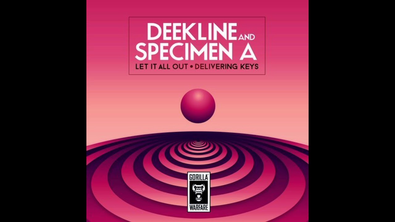 Deekline & Specimen A - Let It All Out