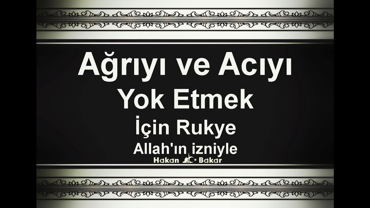 Ağrıyı ve Acıyı Yok Etmek I&ccedil;in Rukye