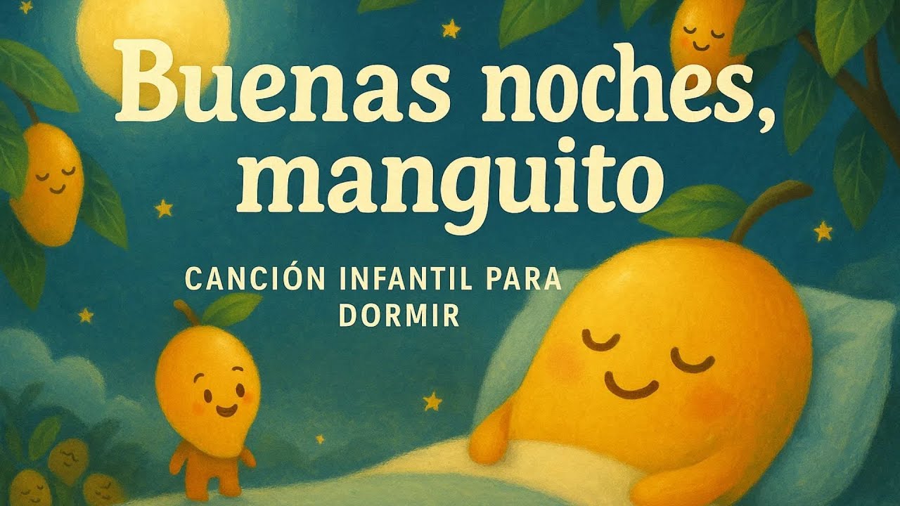Buenas noches manguito – Canción tropical infantil para dormir
