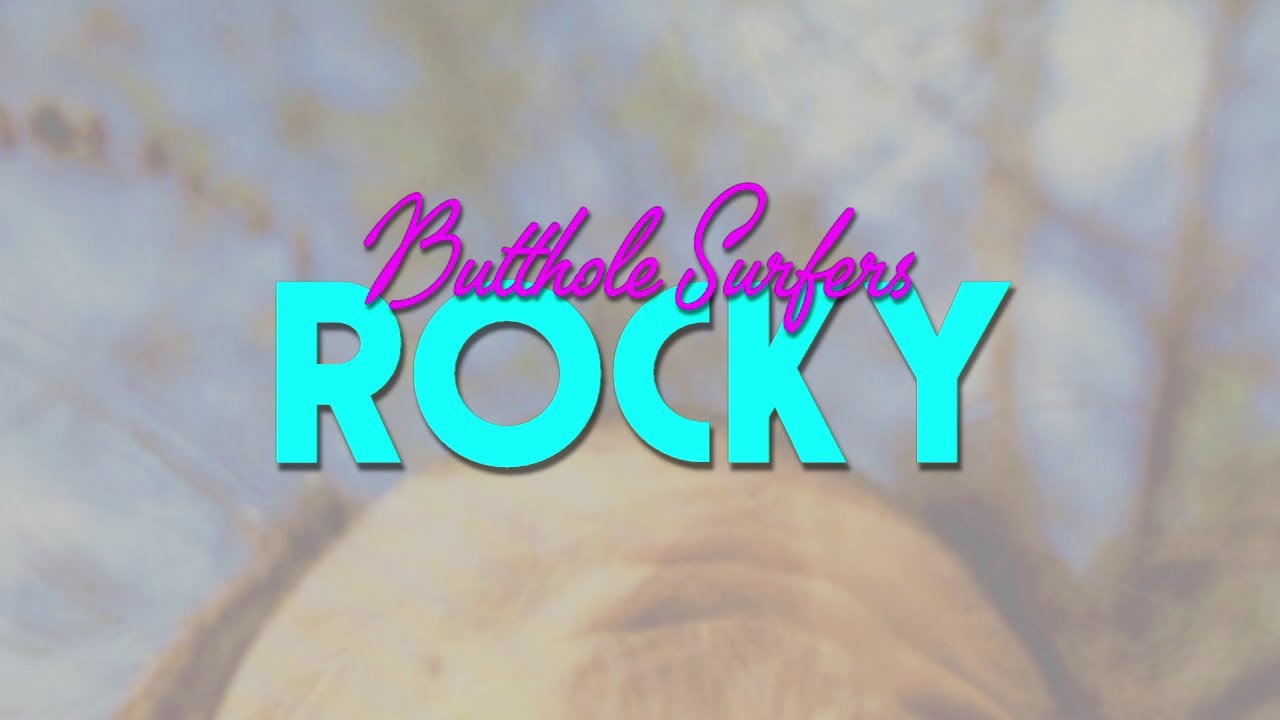 Butthole Surfers - Rocky (karaoke)