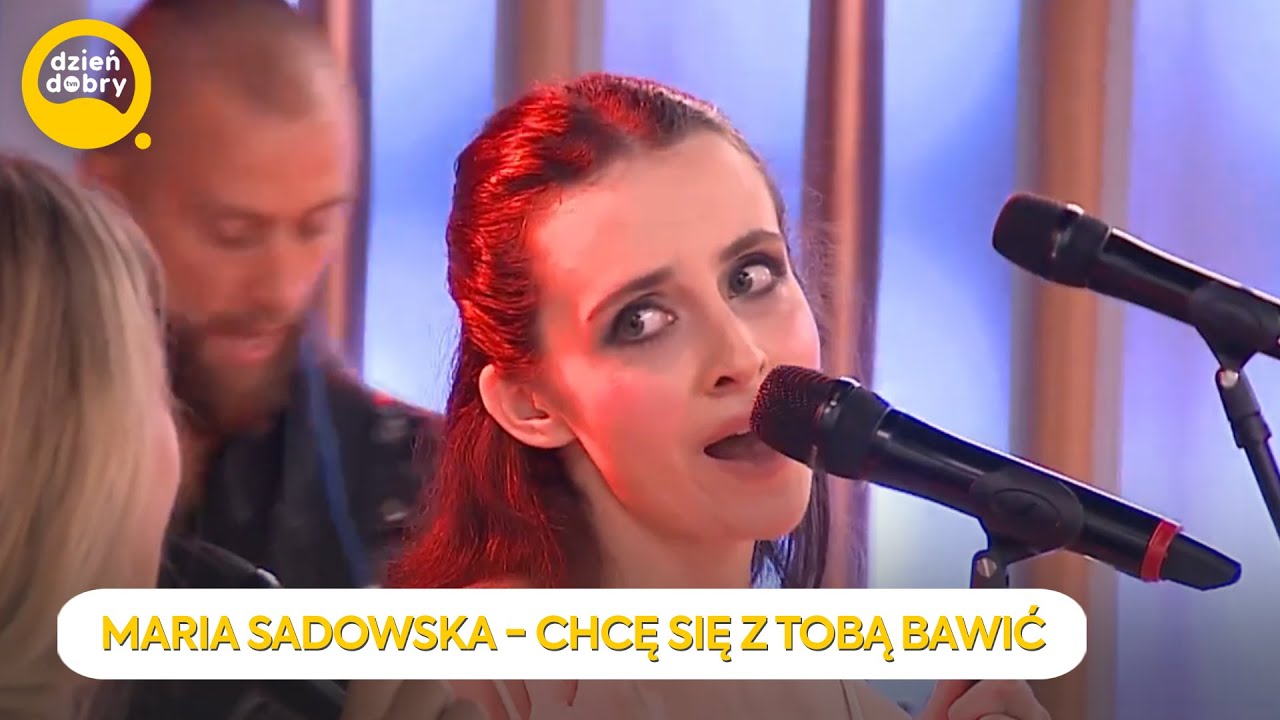 MARIA SADOWSKA - CHCĘ SIĘ Z TOBĄ BAWIĆ | DZIEŃ DOBRY TVN