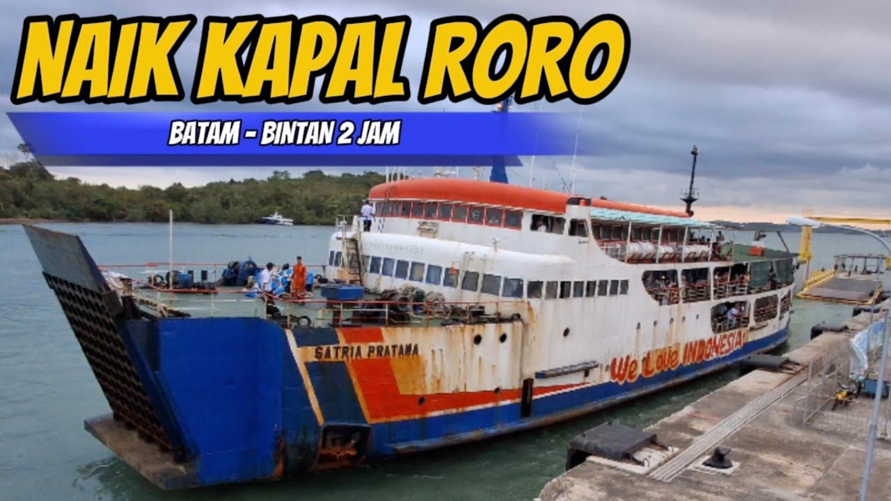 NAIK KAPAL RORO DI PUNCAK ARUS BALIK ‼️ Trip Batam - Bintan !!