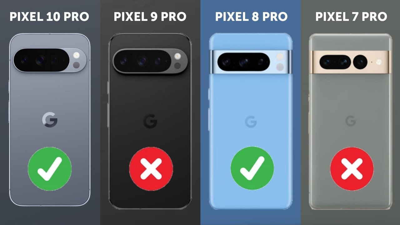 Google Pixel 10 Pro Vs Google Pixel 9 Pro Vs Google Pixel 8 Pro Vs Google Pixel 7 Pro