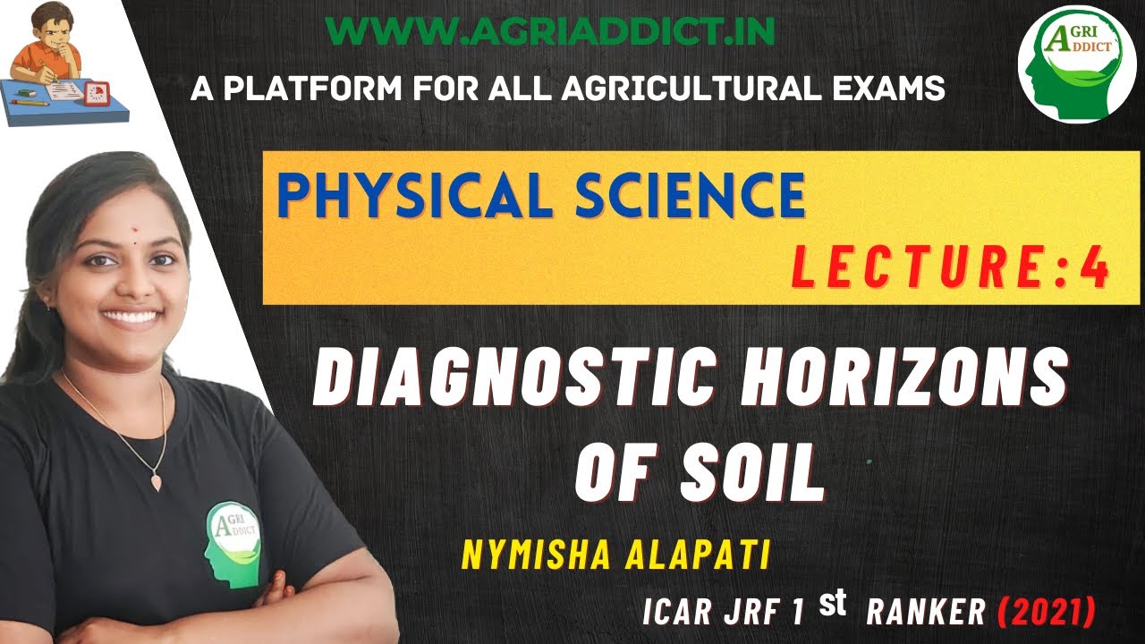 Physical Science Lecture-4 | Diagnostic Horizons of Soil| |Nymisha AIR 1 2021| ICAR JRF/SRF/CUET/AFO
