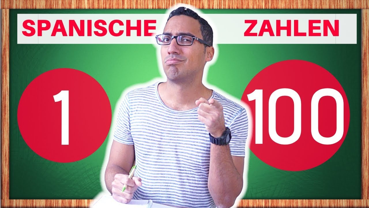 Die Zahlen 1-100 auf Spanisch lernen (für Anfänger) - plus drei, die du immer vergisst