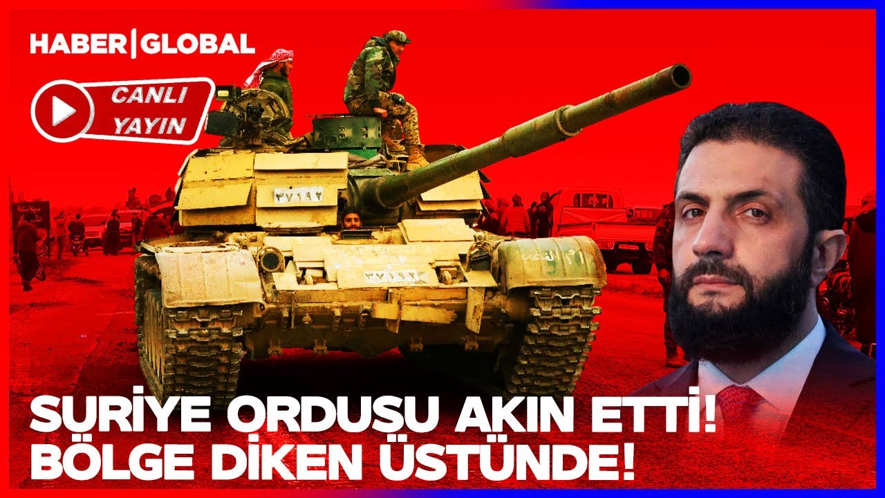 CANLI | Ahmed Şara Tüm Suriye Ordusunu Cepheye Sürdü SDG Dizlerinin Üstünde Yalvarıyor! | Müzakere