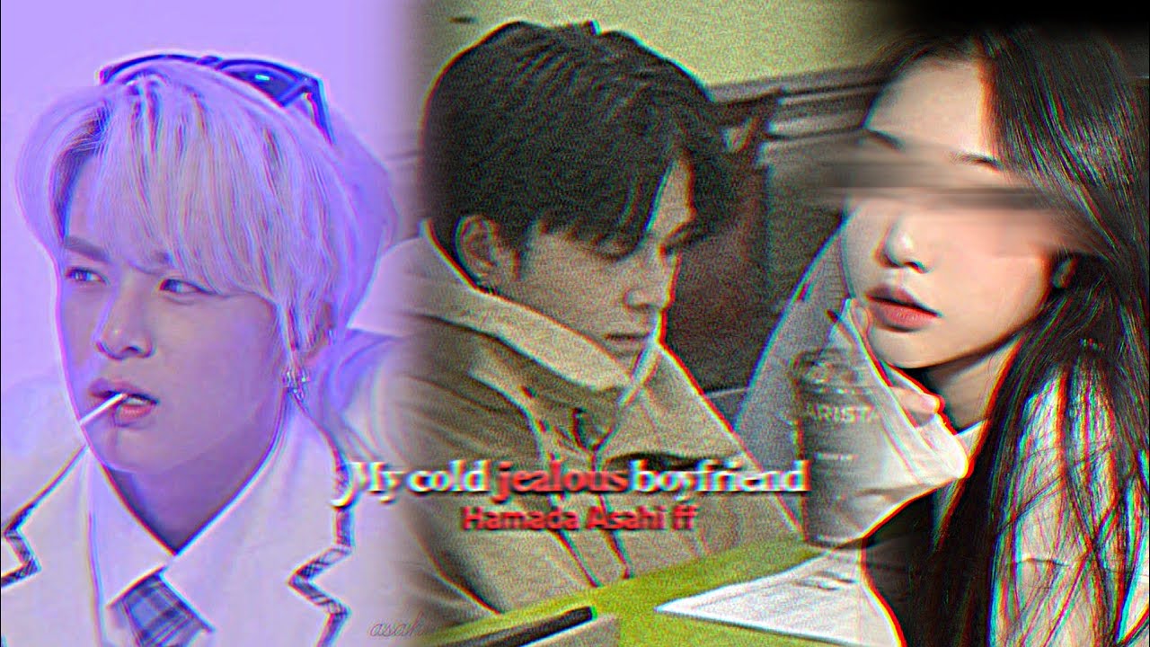 [𝐓𝐑𝐄𝐀𝐒𝐔𝐑𝐄 𝐅𝐅] "𝑴𝒚 𝒄𝒐𝒍𝒅 𝒋𝒆𝒂𝒍𝒐𝒖𝒔 𝒃𝒐𝒚𝒇𝒓𝒊𝒆𝒏𝒅" 𝐀𝐒𝐀𝐇𝐈 𝐅𝐅 1/4