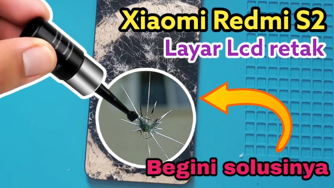 🔴 Xiaomi Redmi S2 layar LCD retak || begini solusinya
