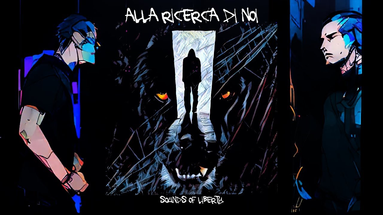 Sounds of Liberty - ALLA RICERCA DI NOI