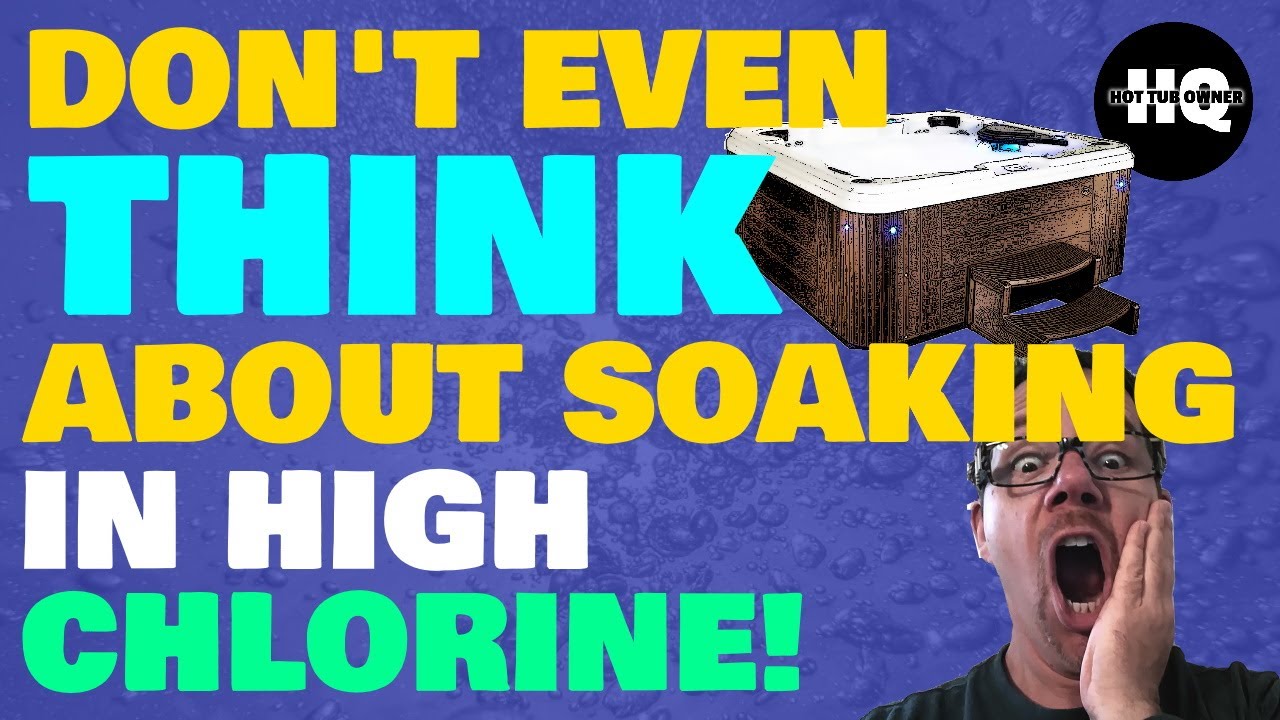 Hot Tub Chlorine Too High? What to Do and Why!