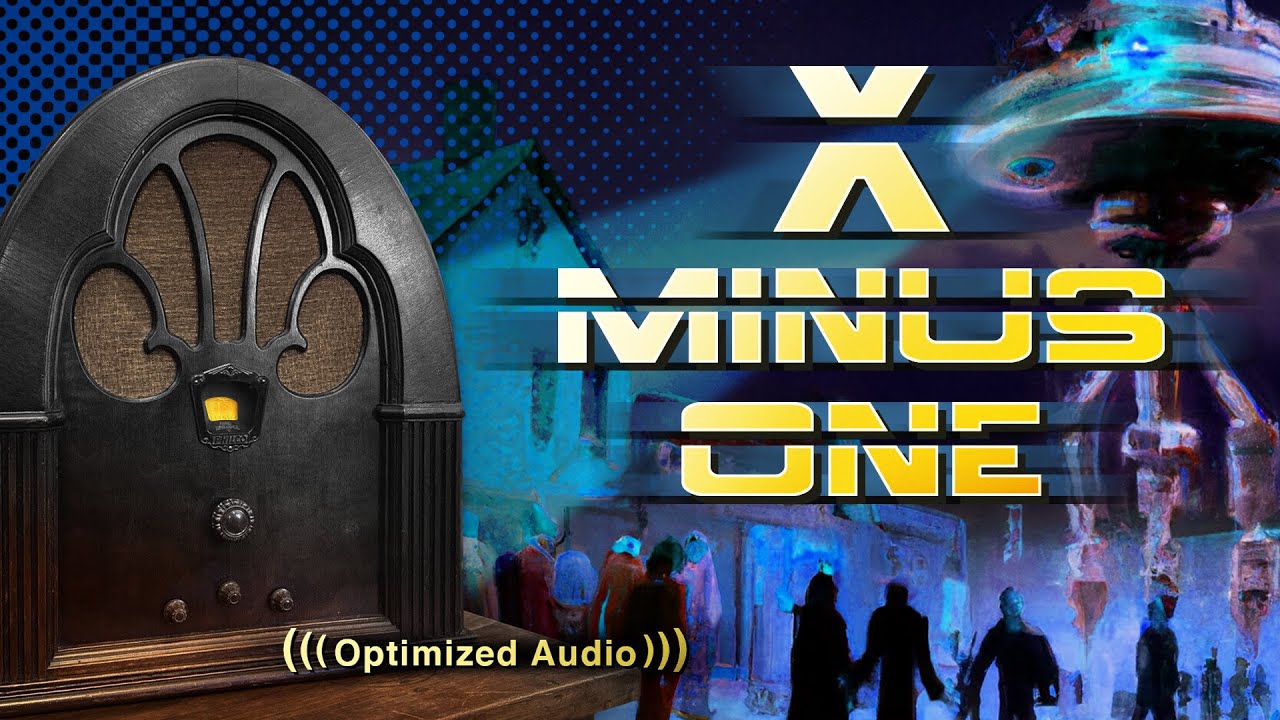 Vol. 2.1 | 2 Hrs - X MINUS ONE - Old Time Radio Dramas - Volume 2: Part 1 of 2