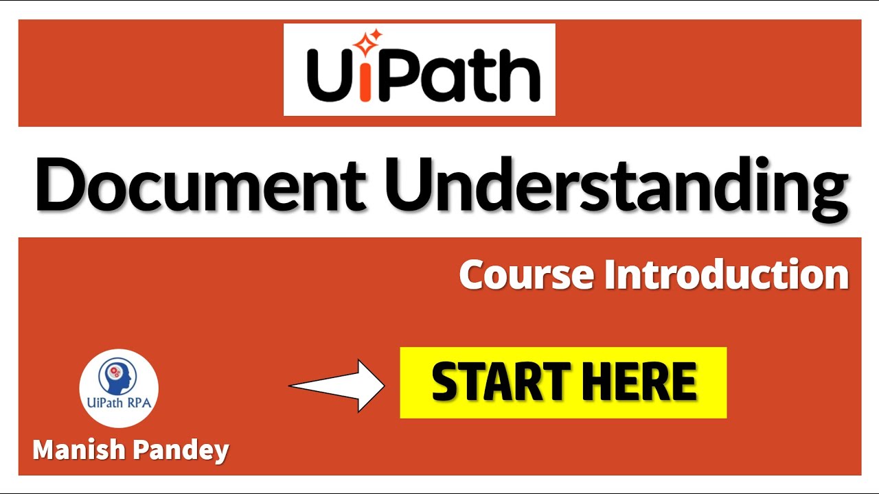 Course Introduction - UiPath Document Understanding || START HERE