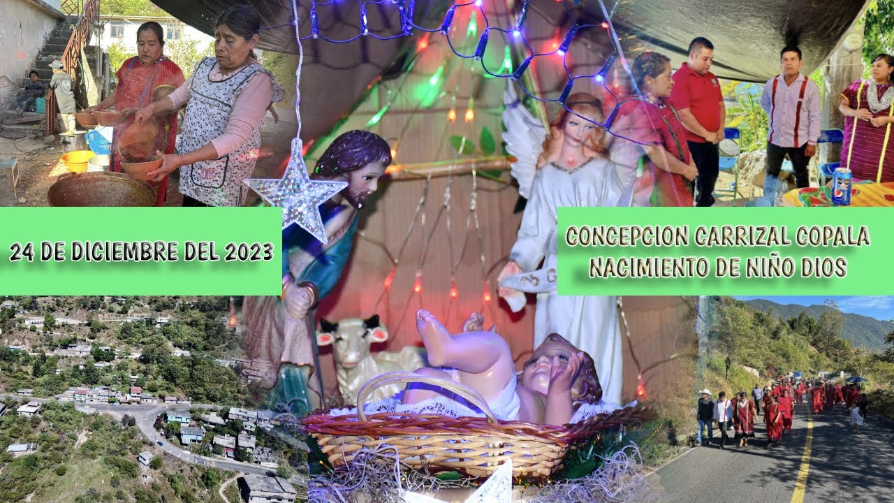 CELEBRAN EL NACIMIENTO DE NIÑO DIOS EN CONCEPCIÒN CARRIZAL COPALA, 24 DE DICIEMBRE DEL 2023