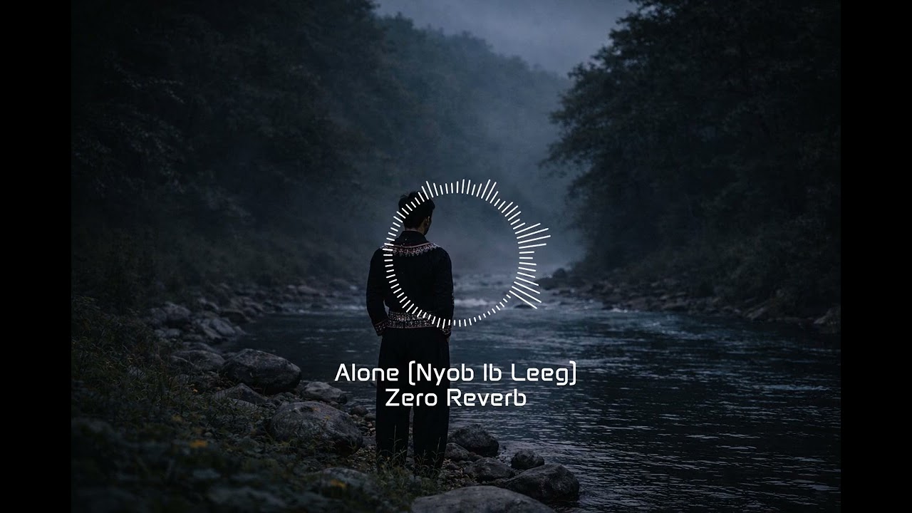 Alone (Nyob Ib Leeg)
