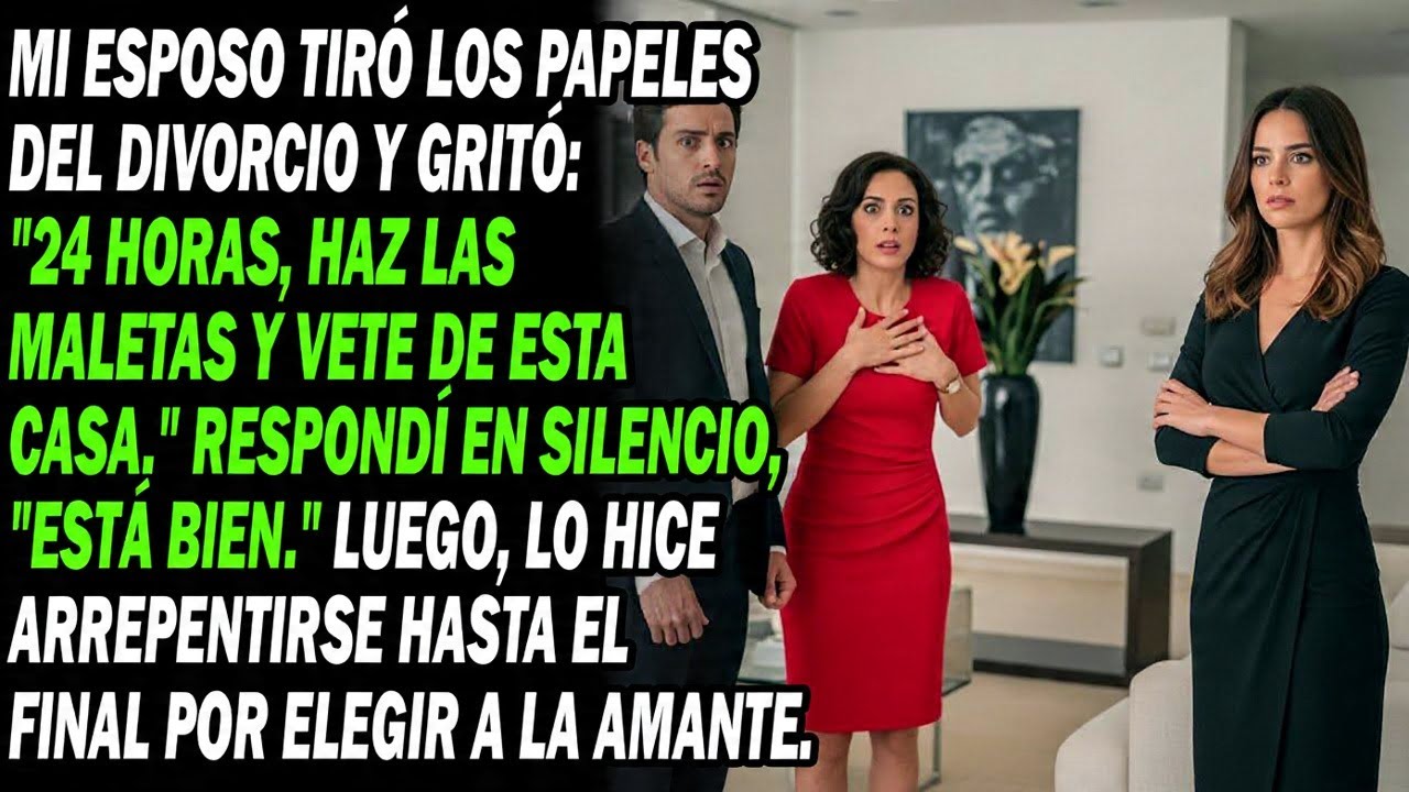 Esposo Tiró Divorcio ¡Fuera En 24h!🫵. Dije Sí Y Lo Hice Arrepentirse Hasta El Infierno