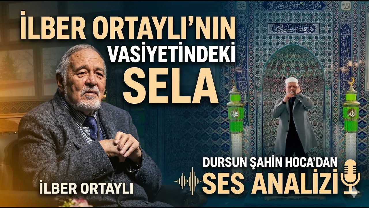 İlber Ortaylı’nın Vasiyetindeki Sala | Dursun Şahin Hoca Ses Analizi