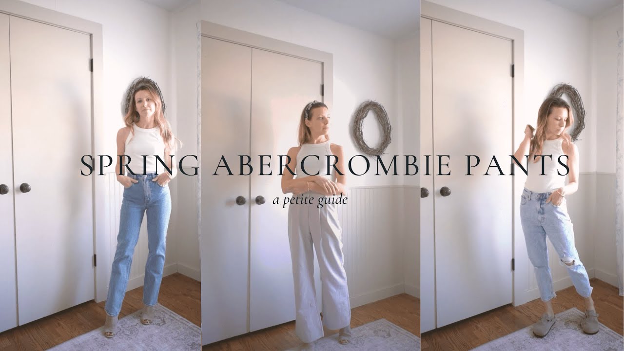 Petite Abercrombie Jeans & Trousers Review | Spring 2023 Abercrombie Haul for Petite Women