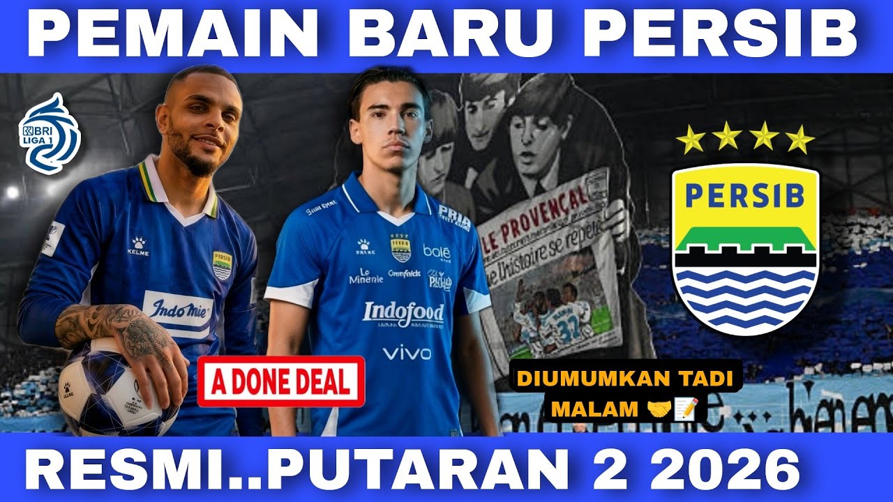 Pemain Baru Persib Putaran Kedua BRI Super League 2026 | Transfer Pemain Persib Terbaru Hari Ini