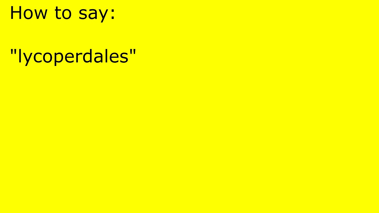 How to pronounce lycoperdales