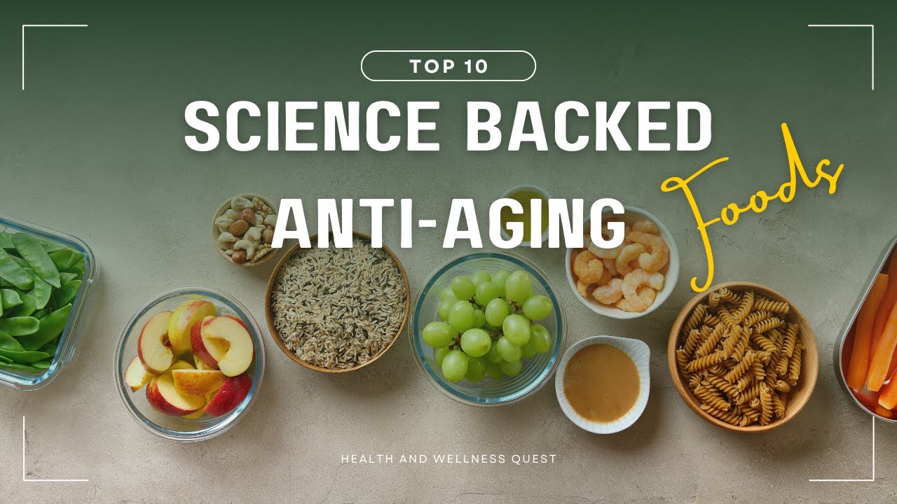 Top 10 Science backed Anti- Aging Foods