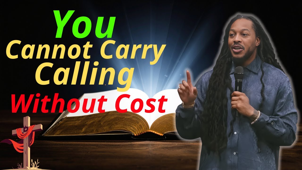You Cannot Carry Calling Without Cost   REVEALED  PROPHET LOVY