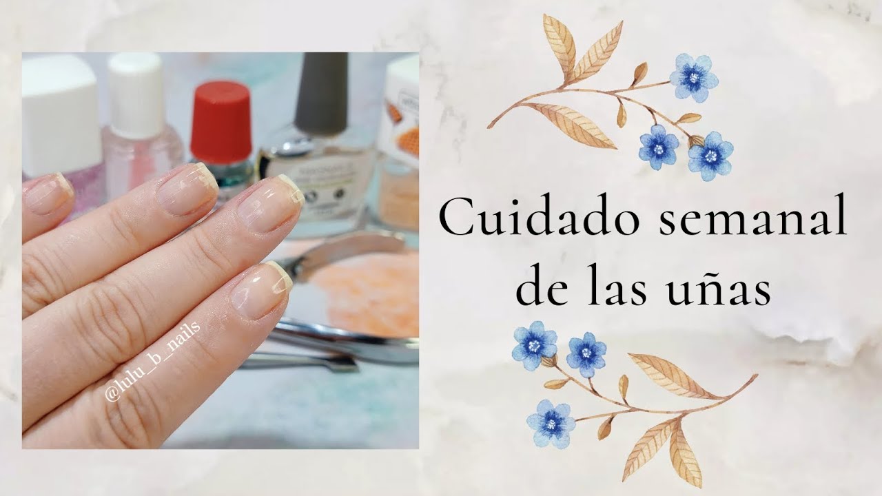 Rutina semanal de Nailcare || LULU B NAILS