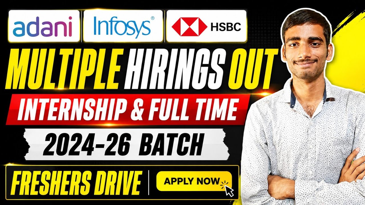Adani, Infosys & HSBC Hiring 2026 | Internship & Full Time Jobs | Freshers Apply Now