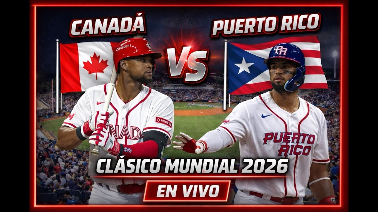 🔴CANADÁ vs PUERTO RICO EN VIVO | Clásico Mundial 2026 | Narración y Reacciones