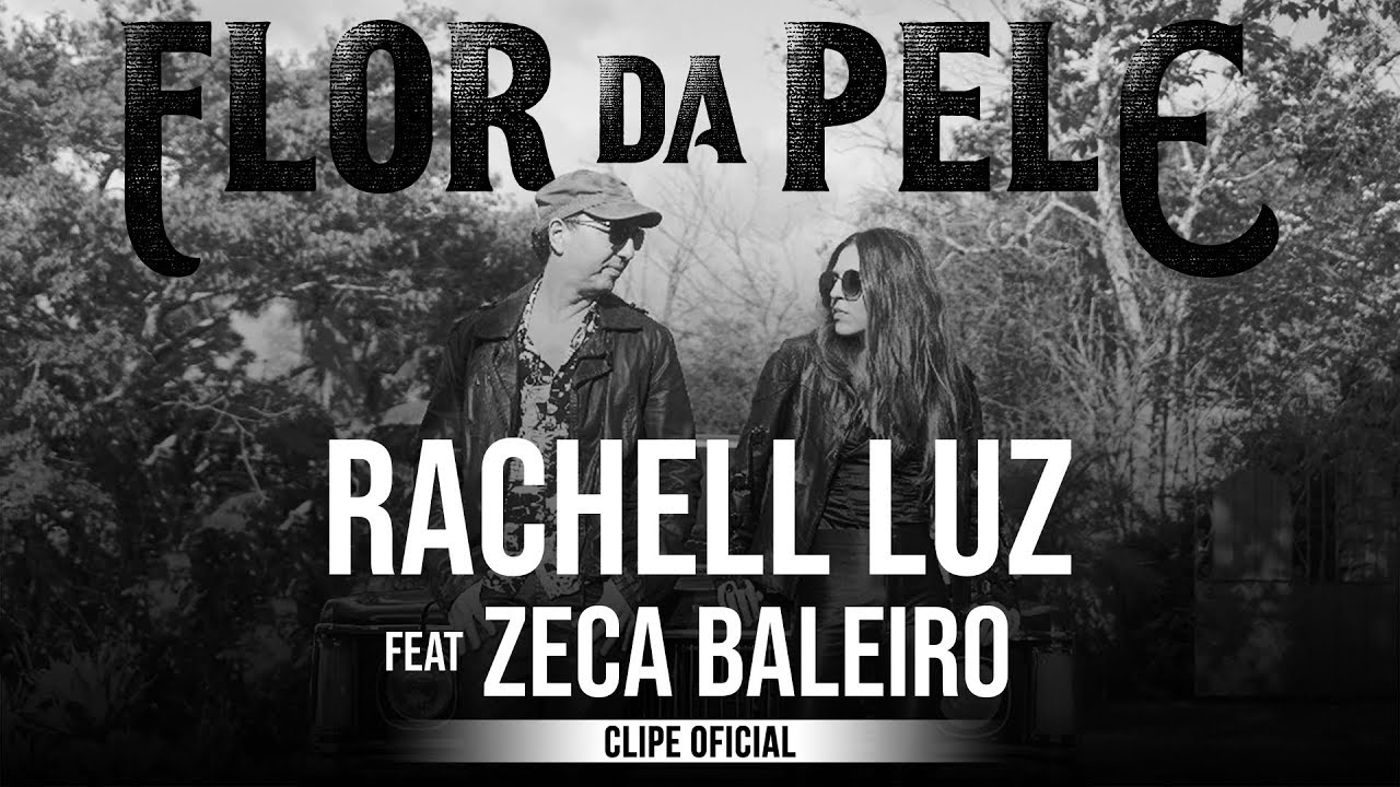 Rachell luz feat. Zeca Baleiro - Flor da Pele (clipe oficial)