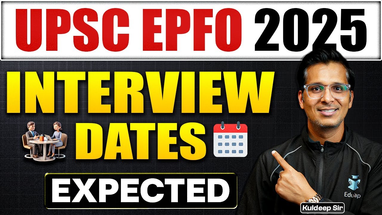 UPSC EPFO Interview 2025 | UPSC EPFO EO AO & APFC Interview Dates | UPSC EPFO Interview Schedule