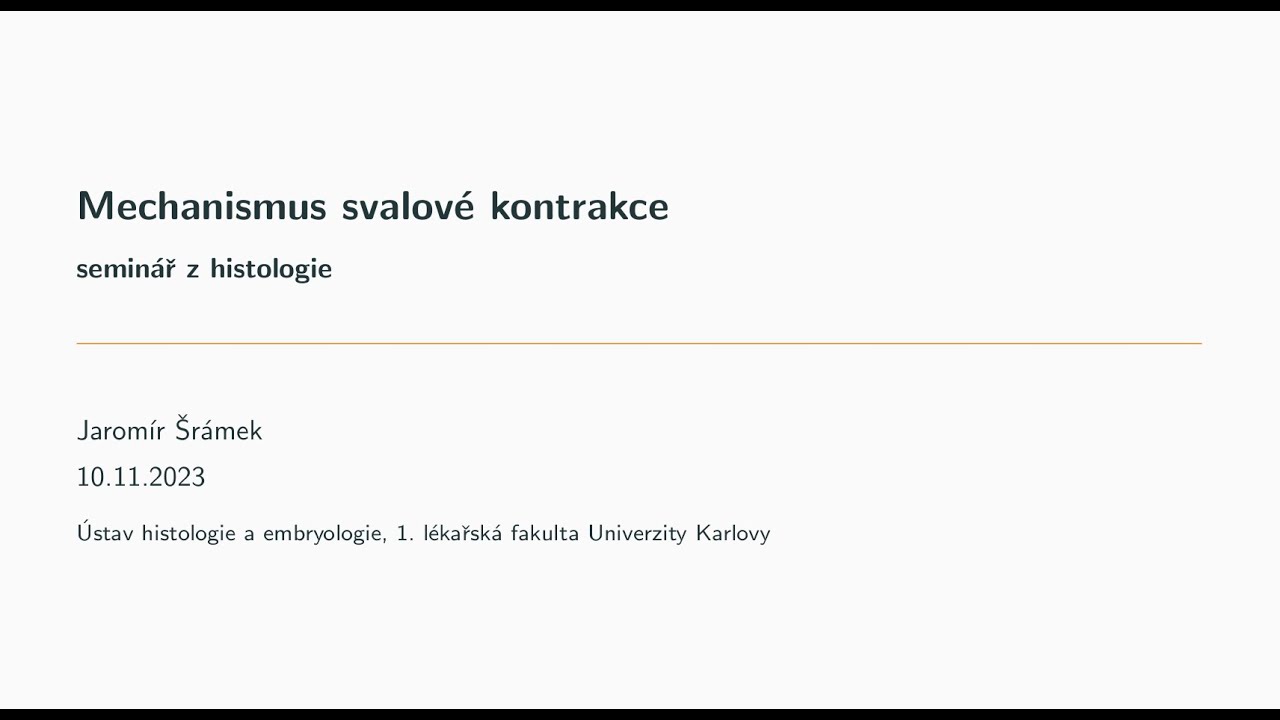 Seminář z histologie: Mechanismus svalové kontrakce (10. 11. 2023)